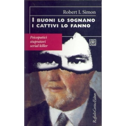 Robert I. Simon - I buoni lo sognano i cattivi lo fanno